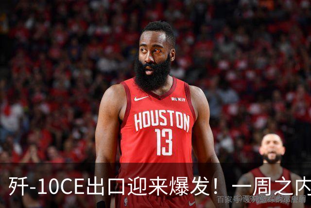 歼-10CE出口迎来爆发！一周之内新增3大潜在买家客户名单扩至5国